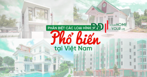 Các loại hình nhà ở Việt Nam phổ biến nhất