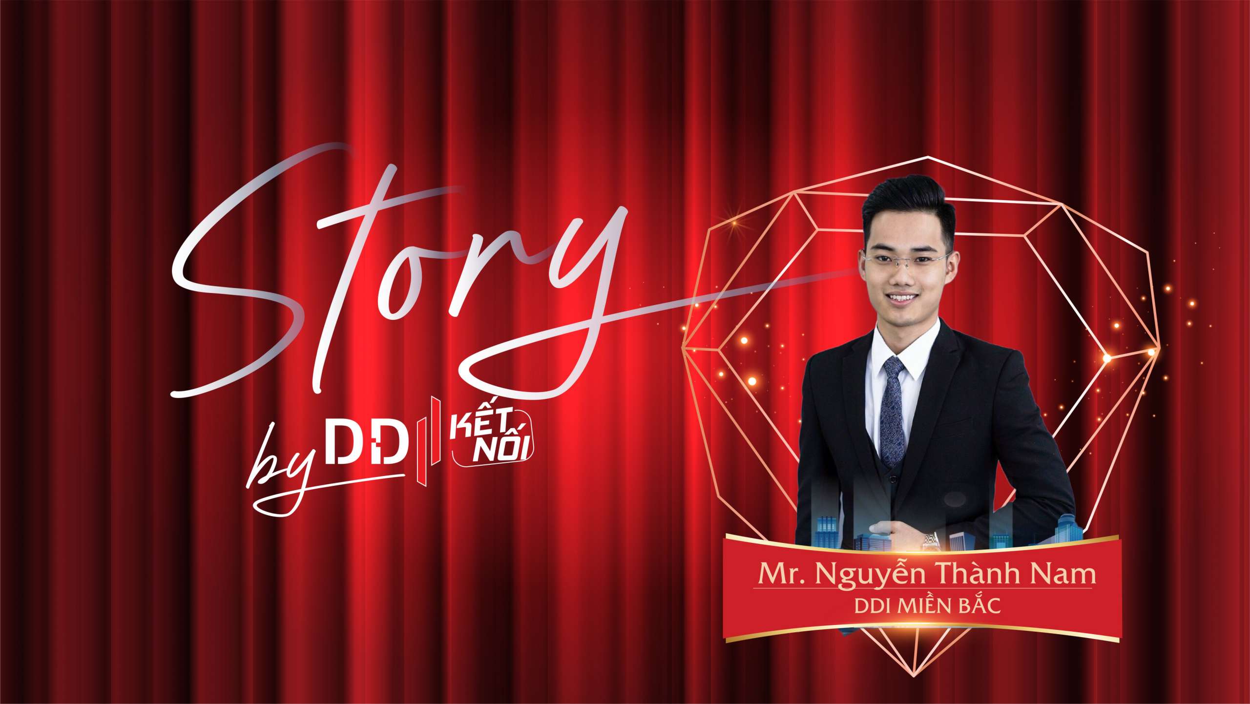 Nguyễn Thành Nam (DDI miền Bắc): Câu chuyện chọn nghề