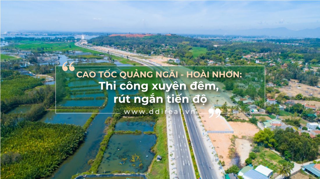 Cao tốc Quảng Ngãi - Hoài Nhơn: Thi công xuyên đêm, rút ngắn tiến độ