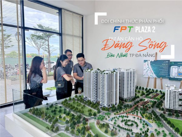 DDI chính thức phân phối FPT Plaza 2 - Dự án căn hộ đáng sống bậc nhất TP Đà Nẵng